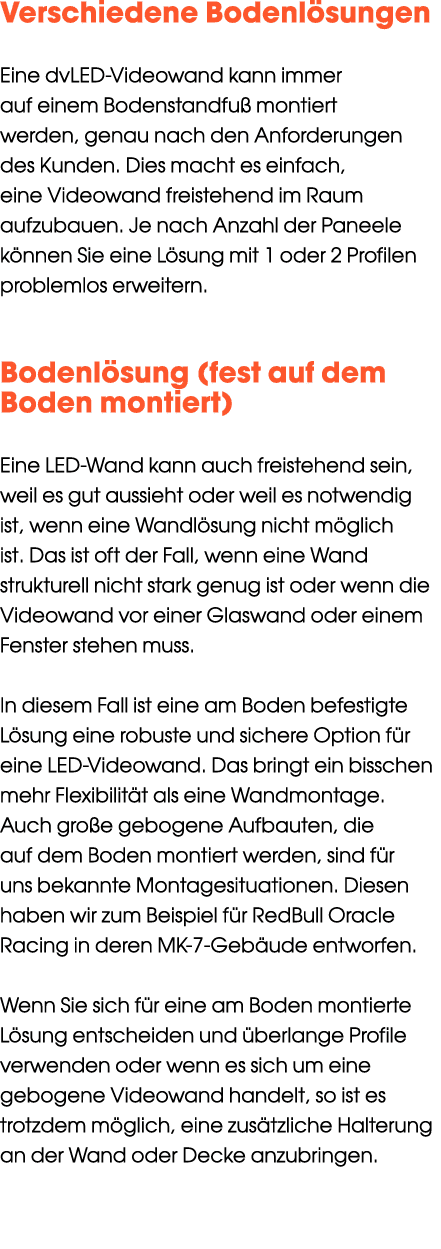 Verschiedene Bodenl sungen Eine dvLED Videowand kann immer auf einem Bodenstandfu montiert werden, genau nach den An...