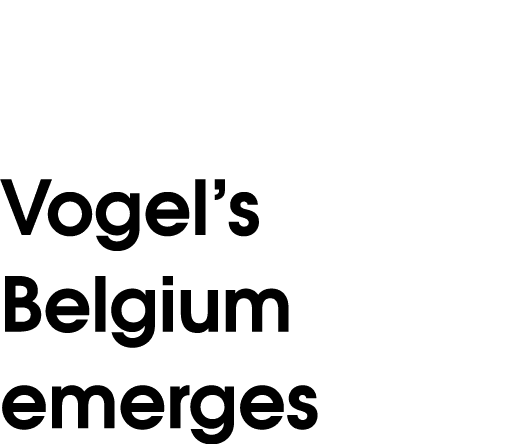 Vogel s Belgium emerges 