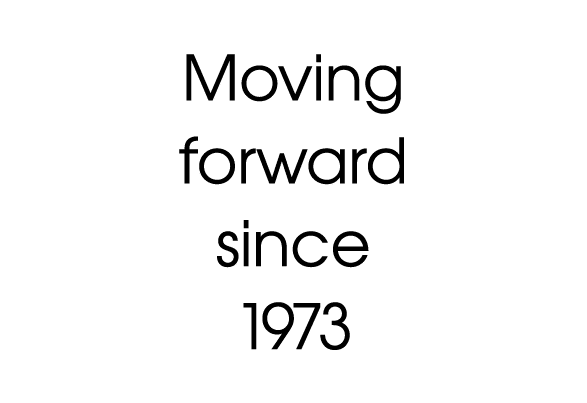 Moving forward since 1973