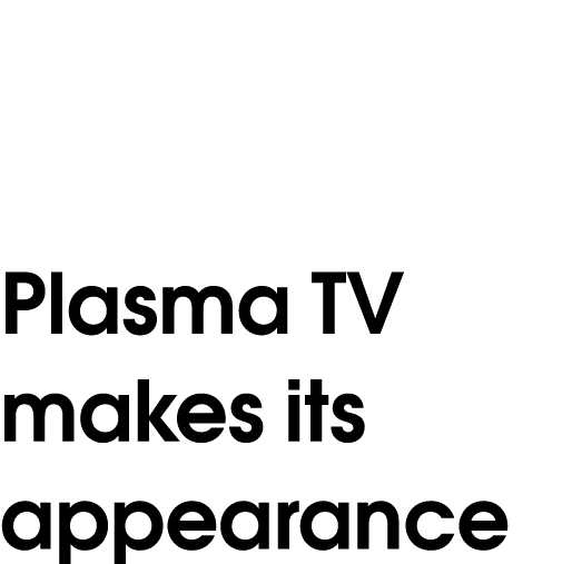 Plasma TV makes its appearance 