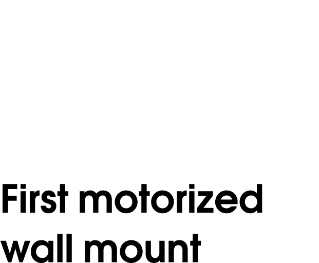 First motorized wall mount 