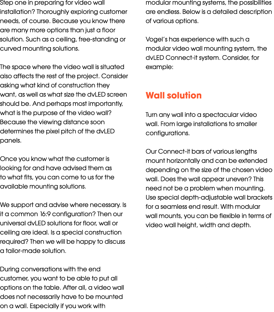 Step one in preparing for video wall installation? Thoroughly exploring customer needs, of course. Because you know t...