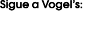 Sigue a Vogel’s: