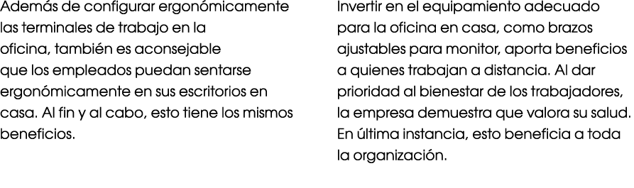 Adem s de configurar ergon micamente las terminales de trabajo en la oficina, tambi n es aconsejable que los empleado...