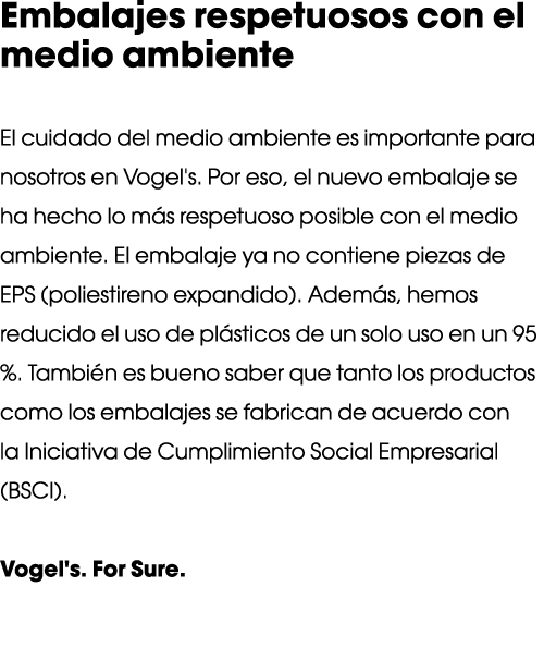 Embalajes respetuosos con el medio ambiente El cuidado del medio ambiente es importante para nosotros en Vogel's  Por   