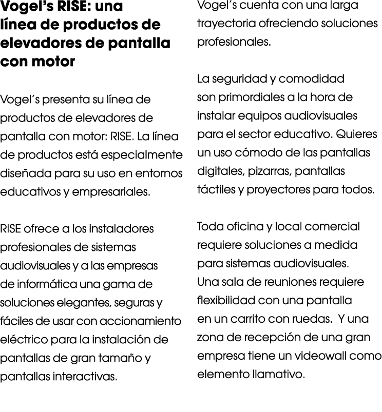 Vogel’s RISE: una l nea de productos de elevadores de pantalla con motor Vogel’s presenta su l nea de productos de el...