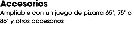 Accesorios Ampliable con un juego de pizarra 65\“, 75\" o 86\" y otros accesorios