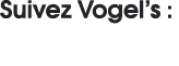 Suivez Vogel’s :