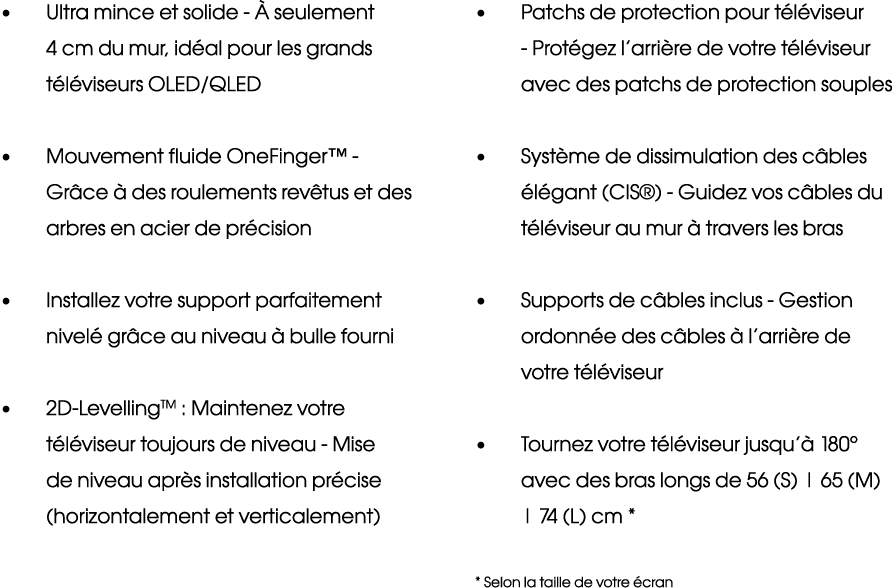   Ultra mince et solide - À seulement 4 cm du mur, idéal pour les grands téléviseurs OLED QLED   Mouvement fluide One   