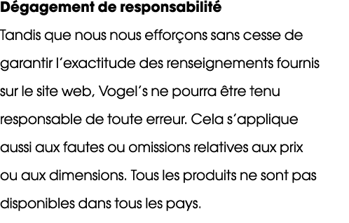 Dégagement de responsabilité Tandis que nous nous efforçons sans cesse de garantir l exactitude des renseignements fo   