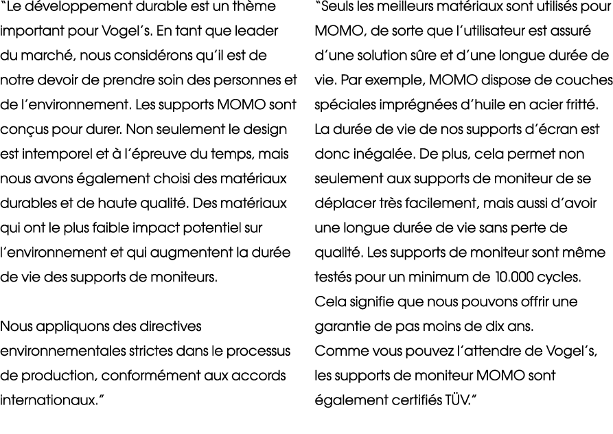 “Le d veloppement durable est un th me important pour Vogel’s. En tant que leader du march , nous consid rons qu’il e...