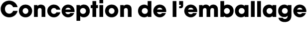 Conception de l’emballage