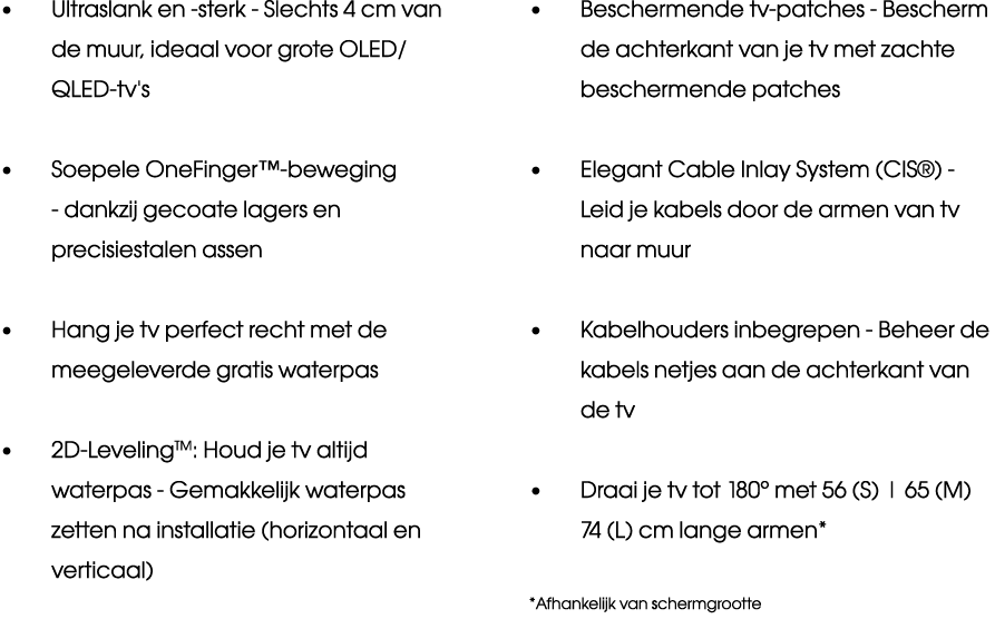   Ultraslank en -sterk - Slechts 4 cm van de muur, ideaal voor grote OLED QLED-tv's   Soepele OneFinger -beweging - d   