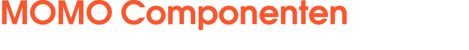 MOMO Componenten