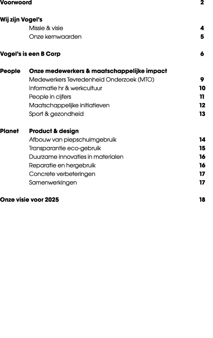 Voorwoord 2 Wij zijn Vogel’s Missie & visie 4 Onze kernwaarden 5 Vogel’s is een B Corp 6 People Onze medewerkers & ma...