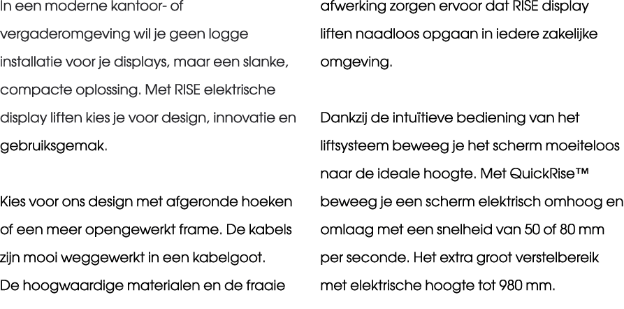 In een moderne kantoor of vergaderomgeving wil je geen logge installatie voor je displays, maar een slanke, compacte ...